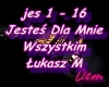 jes 1 - 16 Jestes Dla ..