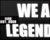 We Are Legendary