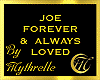 JOE FOREVER & ALWAYS