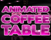 Animated Coffee Table