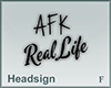 Headsign Real Life