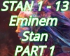 STAN Eminem Part 1