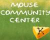 Mouse Community Center