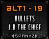 Bullets - J.D The Chief