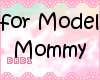 for Model Mommy 