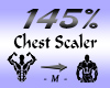 Chest Scaler 145%