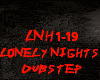 DUBSTEP-LONELY NIGHTS