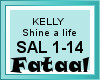 Kelly Shine a life