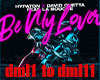 Be my lover remix +D