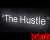 ! Hustle Neon Sign
