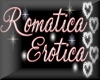 romanticA y eroticA