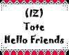 (IZ) Tote Hello Friends
