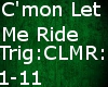 C'mon Let Me Ride Dub