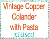 Copper Colander w Pasta