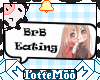 Brb Eating Sign