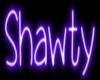 Shawty Neon Sign