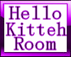 Hello Kitteh Room