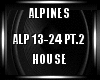Alpines House PT.2