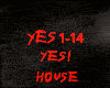 HOUSE-YES!