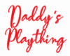Daddy's Plaything Sign