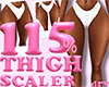 115% Thigh Scaler