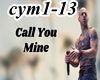 ♫C♫ Call You Mine