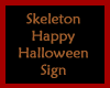 Skeleton Happy Sign