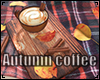 *Autumn coffee