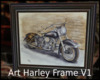 *Art Harley Frame V1
