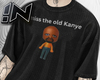 !N│ I miss old kanye