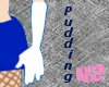 pudding's gloves