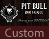 PIT BULL BAR~ Custom