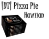 [DT] Pizza Pie Hawiian