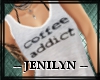 |Jen| Coffee Addict