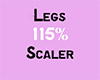 Legs 115% Scaler