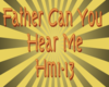 Father Can You Hear Me