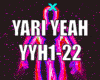 YARI YEAH (YYH1-22)