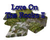 ~Love On The Rocks II~