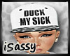 |SS| M Duck My Sick SB