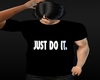 Just Do It Teeshirt