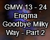 GoodBye Milky Way Part 2