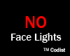 No Facelights Sign