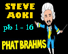 Phat Brahms - Steve Aoki
