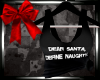 J* Dear Santa...