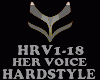 HARDSTYLE- HER VOICE