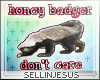 $J Honey Badger Headsign
