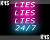 Lies 24/7 | Neon Sign