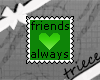 {T}friends always stamp