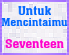 G|SEVENTEEN/UTK MENCINTA