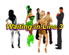 Waiting In Line 3